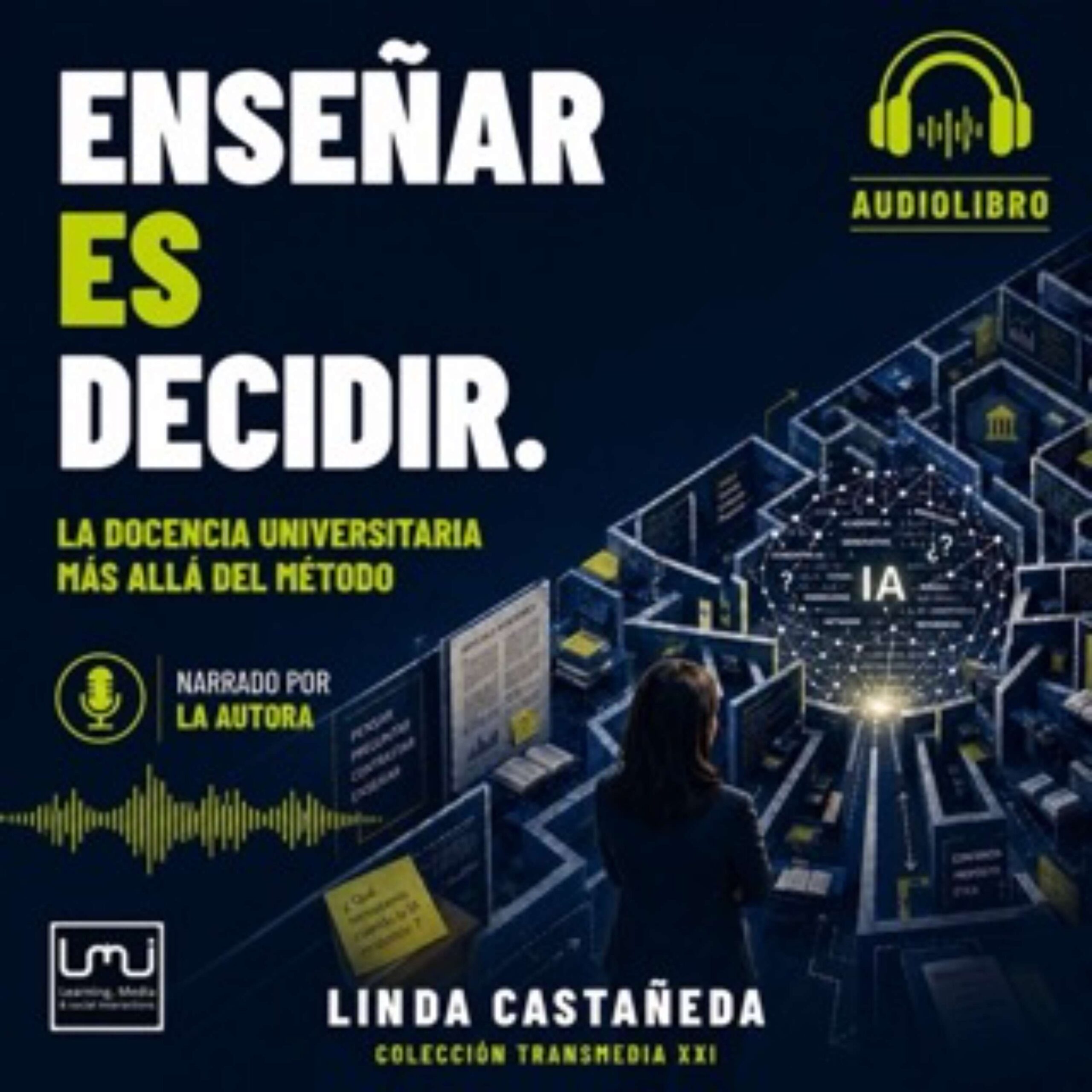 Enseñar es decidir: la docencia universitaria más allá del método